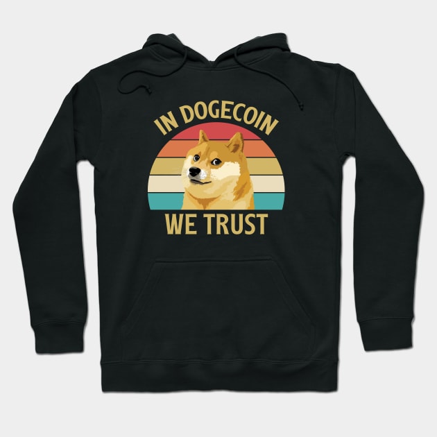 In Dogecoin We Trust, Dogecoin, Funny Dogecoin, Gift for Dogecoin Fans, Doge Meme, Trader, Cryptocurrency Hoodie by FashionDesignz